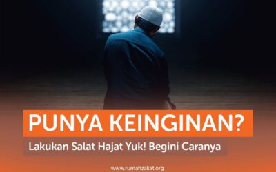 PUNYA KEINGINAN? LAKUKAN SALAT HAJAT YUK! BEGINI CARANYA