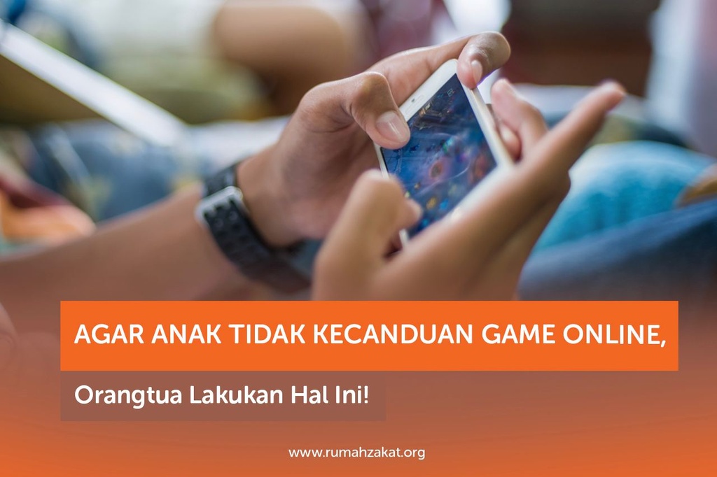 AGAR ANAK TIDAK KECANDUAN GAME ONLINE, ORANGTUA LAKUKAN HAL INI!
