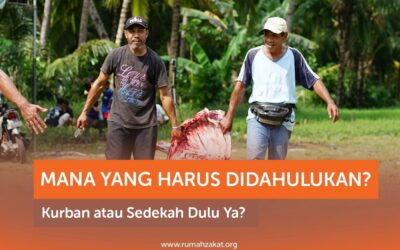 MANA YANG HARUS DIDAHULUKAN? KURBAN ATAU SEDEKAH DULU YA?