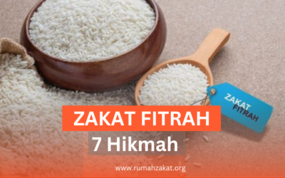 7 HIKMAH ZAKAT FITRAH BAGI UMAT ISLAM