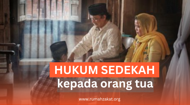 HUKUM SEDEKAH KEPADA ORANG TUA