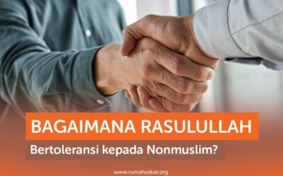 BAGAIMANA RASULULLAH BERTOLERANSI KEPADA NONMUSLIM?