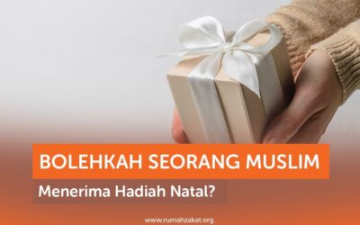 BOLEHKAH SEORANG MUSLIM MENERIMA HADIAH NATAL?