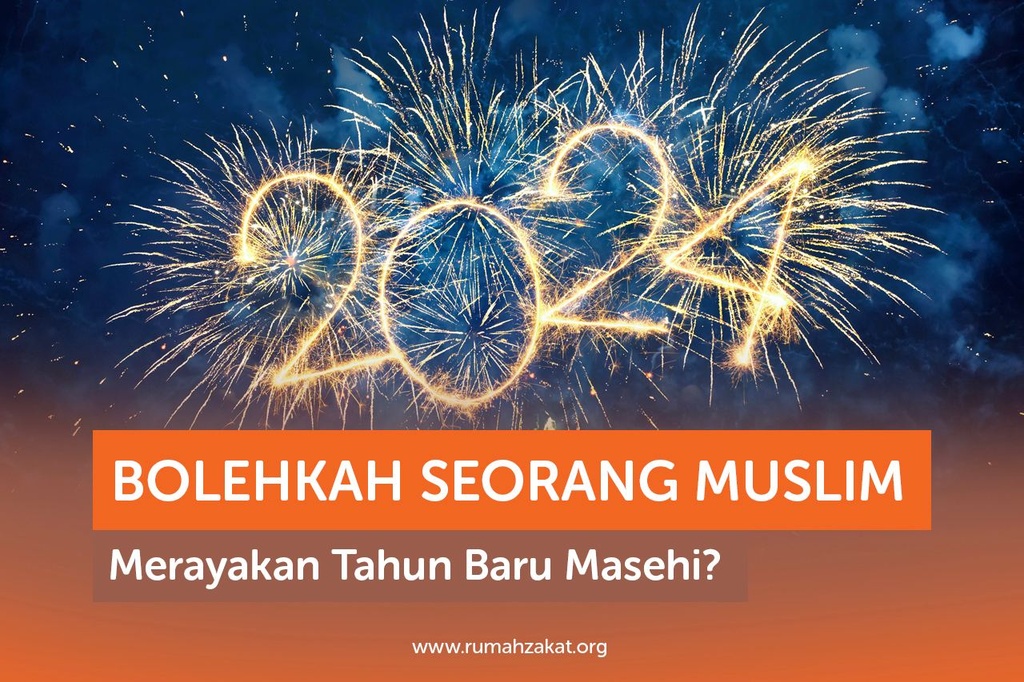 BOLEHKAH SEORANG MUSLIM MERAYAKAN TAHUN BARU MASEHI?