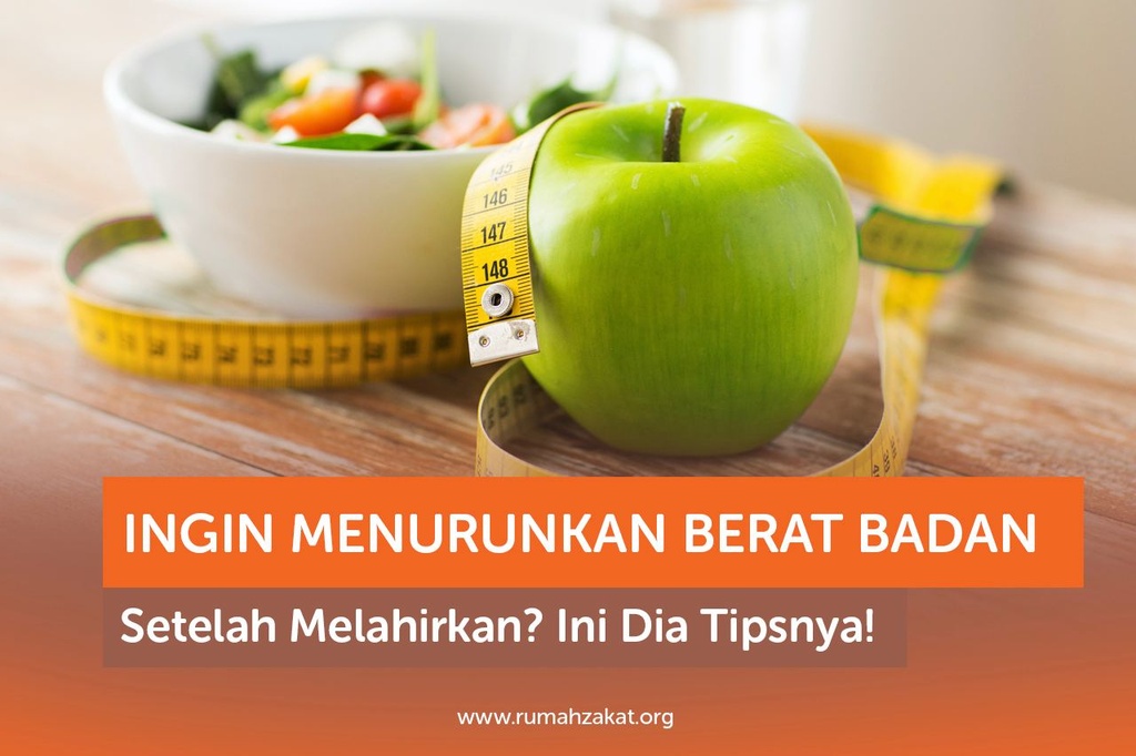 INGIN MENURUNKAN BERAT BADAN SETELAH MELAHIRKAN? INI DIA TIPSNYA!