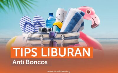 TIPS LIBURAN ANTI BONCOS
