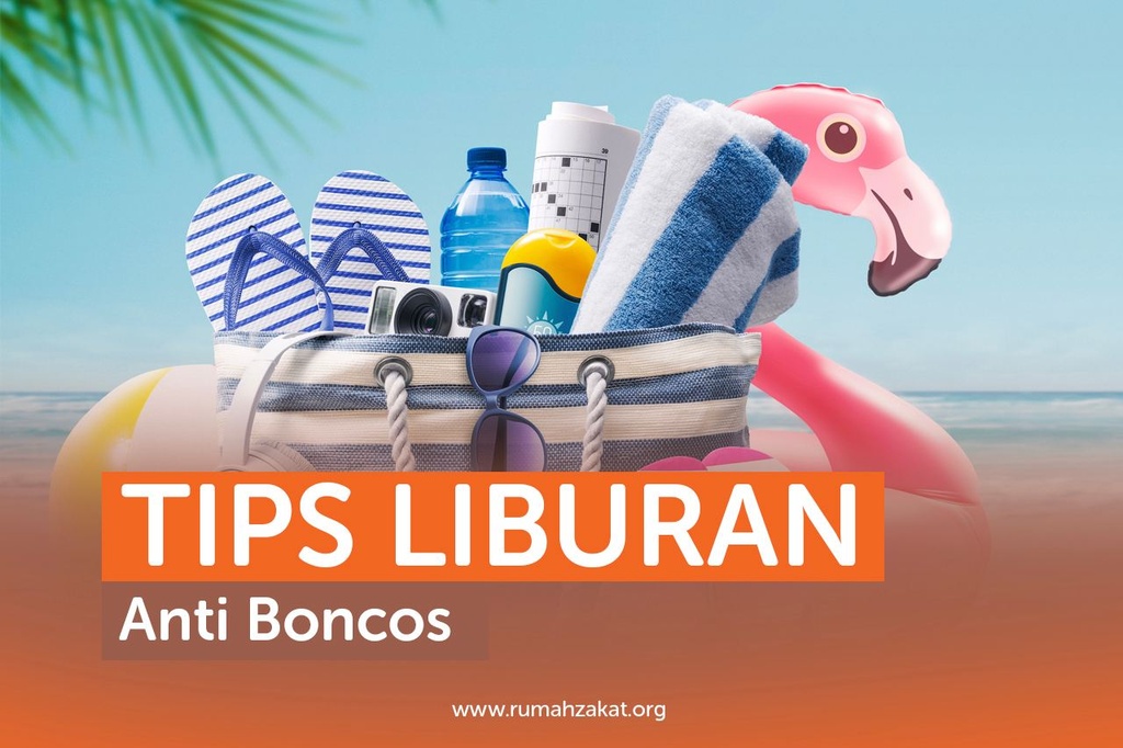TIPS LIBURAN ANTI BONCOS