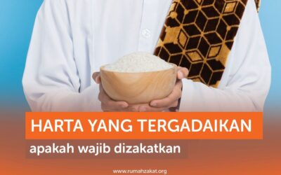 HARTA TERGADAIKAN APAKAH WAJIB DIZAKATKAN?