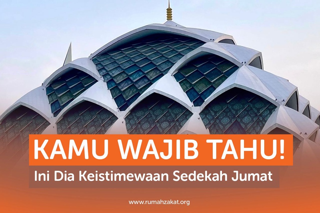 KAMU WAJIB TAHU! INI DIA KEISTIMEWAAN SEDEKAH JUMAT