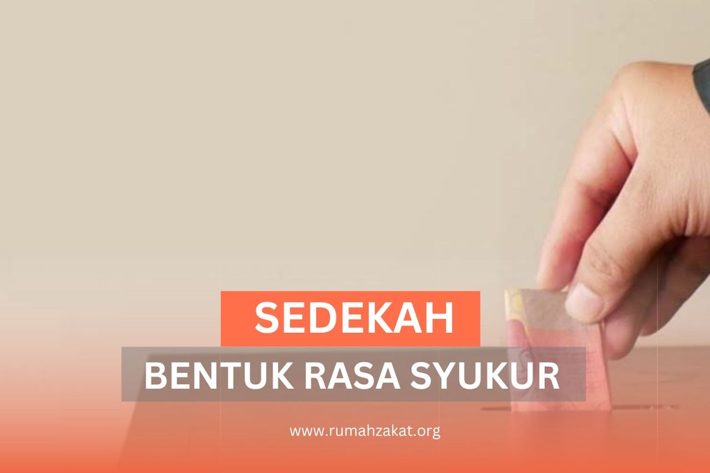 SEDEKAH SEBAGAI BENTUK RASA SYUKUR