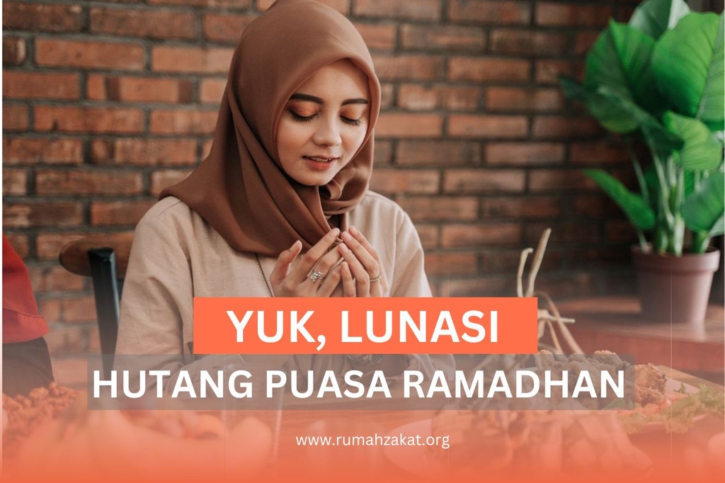 WAJIB! INI TATA CARA MEMBAYAR HUTANG PUASA RAMADHAN