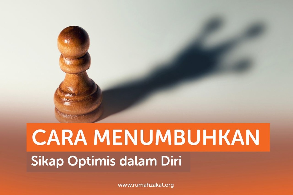 Cara Menumbuhkan Sikap Optimis dalam Diri