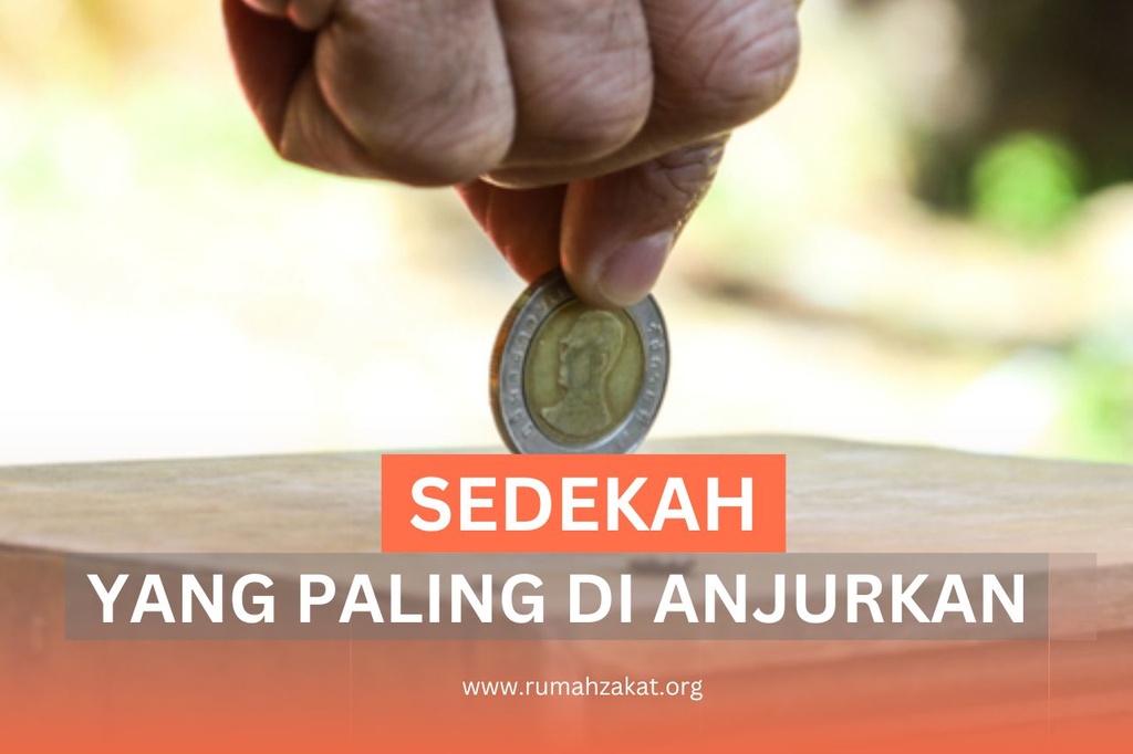 INI DIA SEDEKAH YANG PALING DIANJURKAN