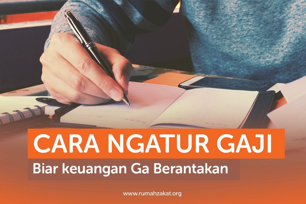 CARA MENGATUR GAJI AGAR KEUANGAN TIDAK BERANTAKAN
