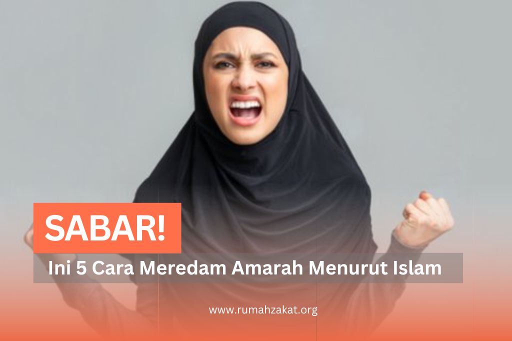 SABAR! INI 5 CARA MEREDAM AMARAH MENURUT ISLAM