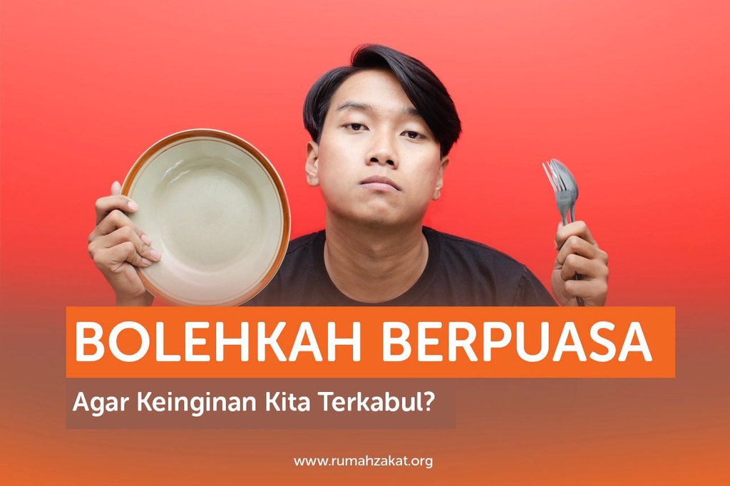 BOLEHKAH BERPUASA AGAR KEINGINAN KITA TERKABUL?