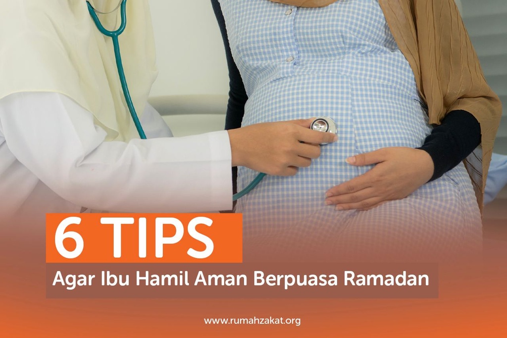 6 TIPS AGAR IBU HAMIL AMAN BERPUASA RAMADAN