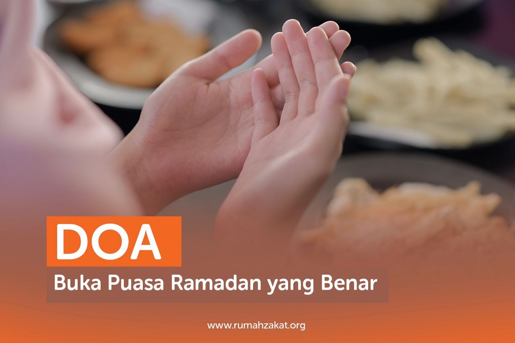 DOA BUKA PUASA RAMADAN YANG BENAR