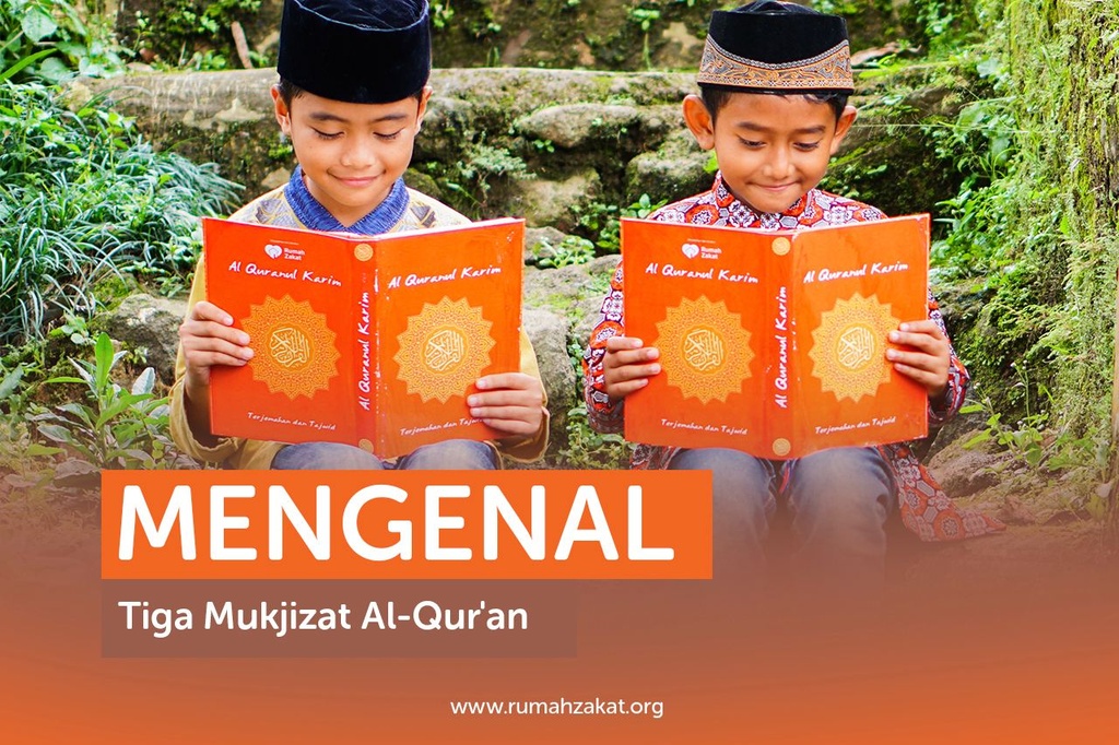 MENGENAL TIGA MUKJIZAT AL-QUR’AN