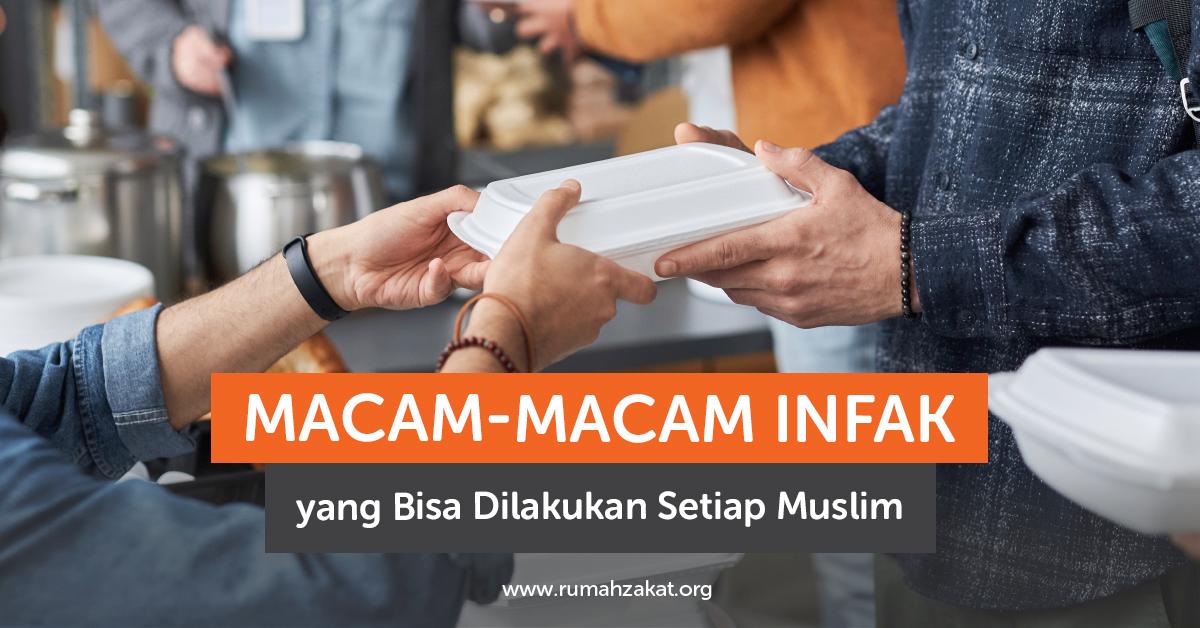 Macam-Macam Infak yang Bisa Dilakukan Setiap Muslim