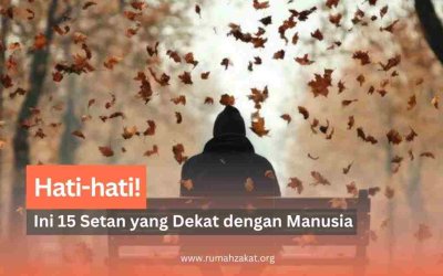 Awas! Inilah 15 Setan yang Selalu Dekat dengan Manusia