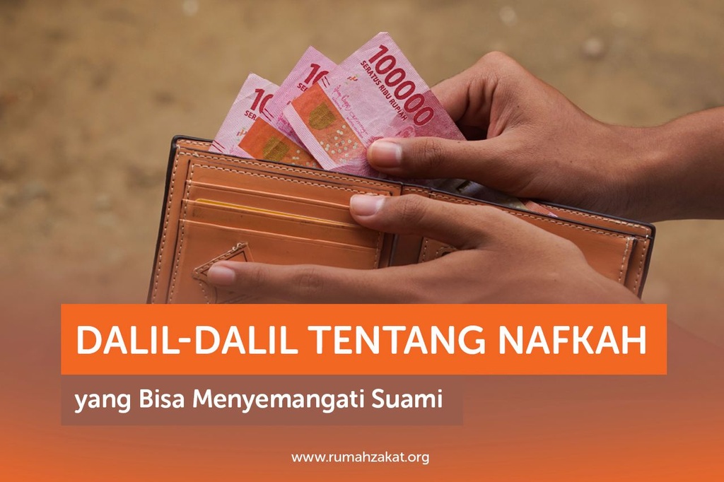 DALIL-DALIL TENTANG NAFKAH YANG BISA MENYEMANGATI SUAMI