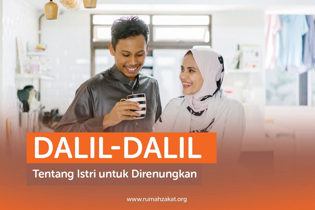 DALIL-DALIL TENTANG ISTRI UNTUK DIRENUNGKAN