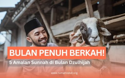 SEMAKIN DEKAT! 5 AMALAN SUNNAH DI BULAN DZULHIJJAH