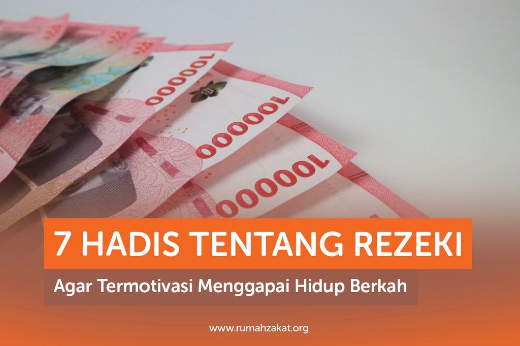 7 HADIS TENTANG REZEKI AGAR TERMOTIVASI MENGGAPAI HIDUP BERKAH