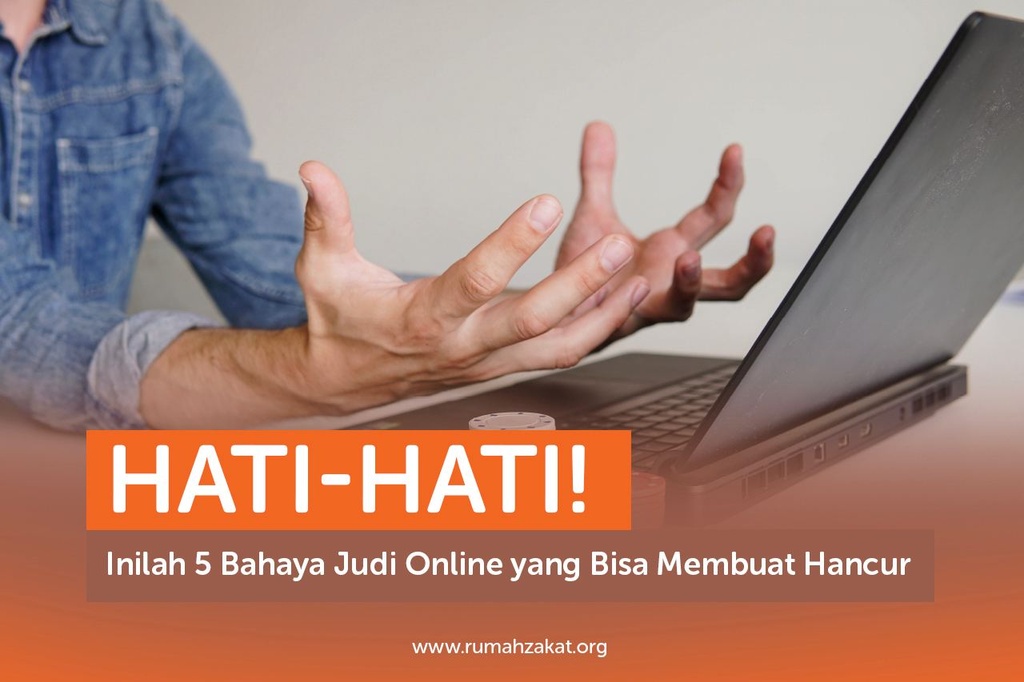 HATI-HATI! INILAH 5 BAHAYA JUDI ONLINE YANG BISA MEMBUAT HANCUR