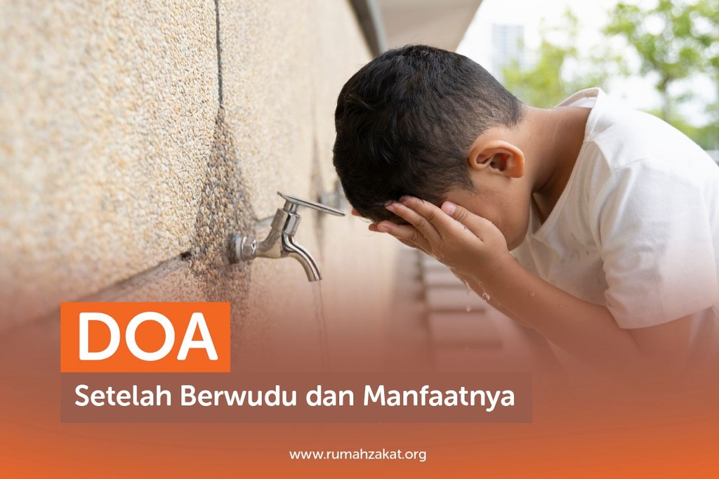 DOA SETELAH BERWUDU DAN MANFAATNYA