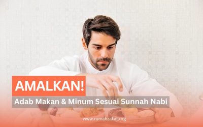 LET’S PRACTICE IT! EATING AND DRINKING ADABS ACCORDING TO THE SUNNAH OF THE RASULULLAH SAW