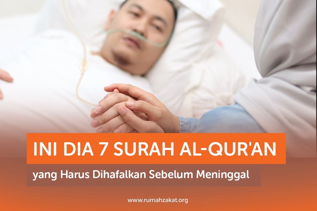 INI DIA 7 SURAH AL-QUR’AN YANG HARUS DIHAFALKAN SEBELUM MENINGGAL