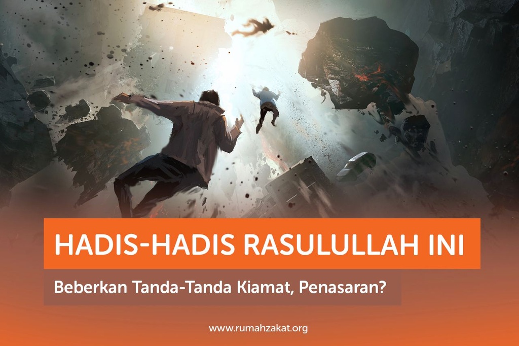 HADIS-HADIS RASULULLAH INI BEBERKAN TANDA-TANDA KIAMAT, PENASARAN?