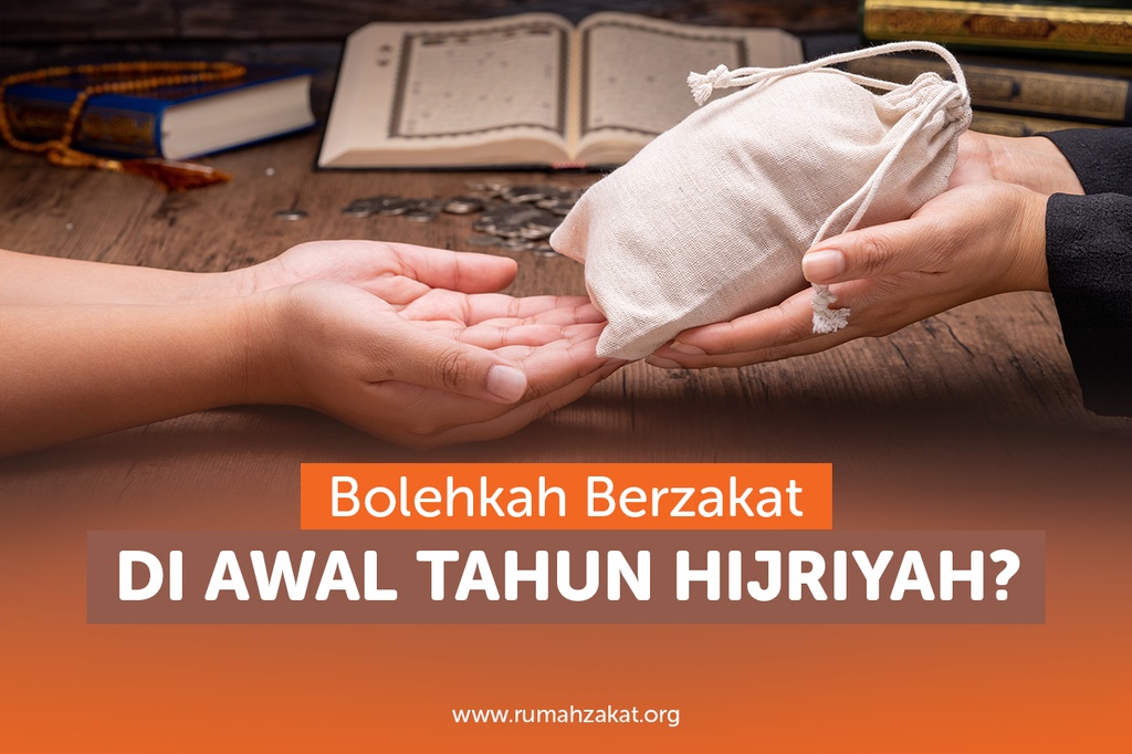 BOLEHKAH BERZAKAT DI AWAL TAHUN HIJRIYAH?