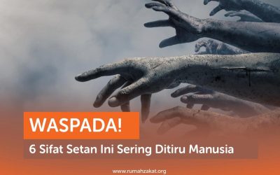 WASPADA! 6 SIFAT SETAN INI SERING DITIRU MANUSIA