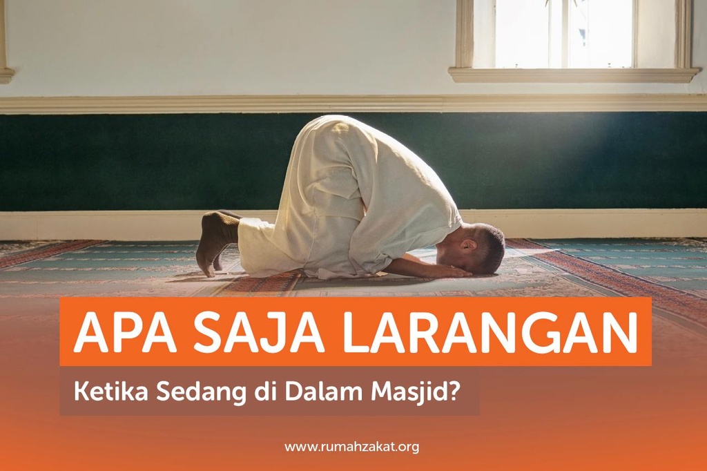 APA SAJA LARANGAN KETIKA SEDANG DI DALAM MASJID?