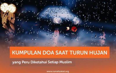 Kumpulan Doa Saat Turun Hujan yang Perlu Diketahui Setiap Muslim
