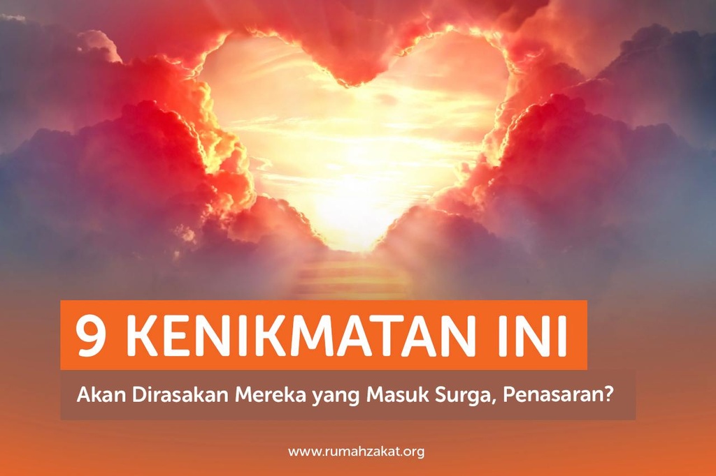 9 KENIKMATAN INI AKAN DIRASAKAN MEREKA YANG MASUK SURGA, PENASARAN?