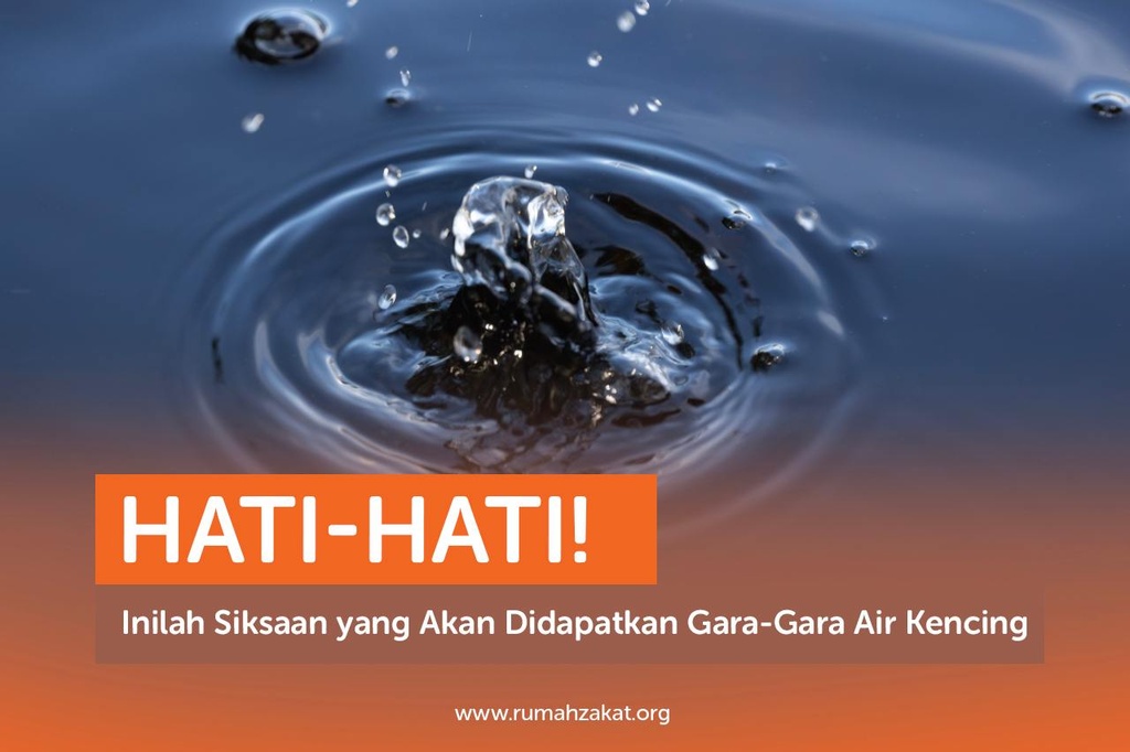 HATI-HATI! INILAH SIKSAAN YANG AKAN DIDAPATKAN GARA-GARA AIR KENCING