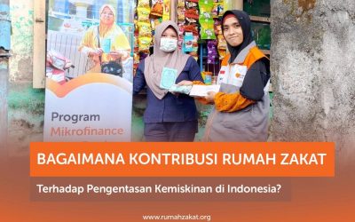 BAGAIMANA KONTRIBUSI RUMAH ZAKAT TERHADAP PENGENTASAN KEMISKINAN DI INDONESIA?