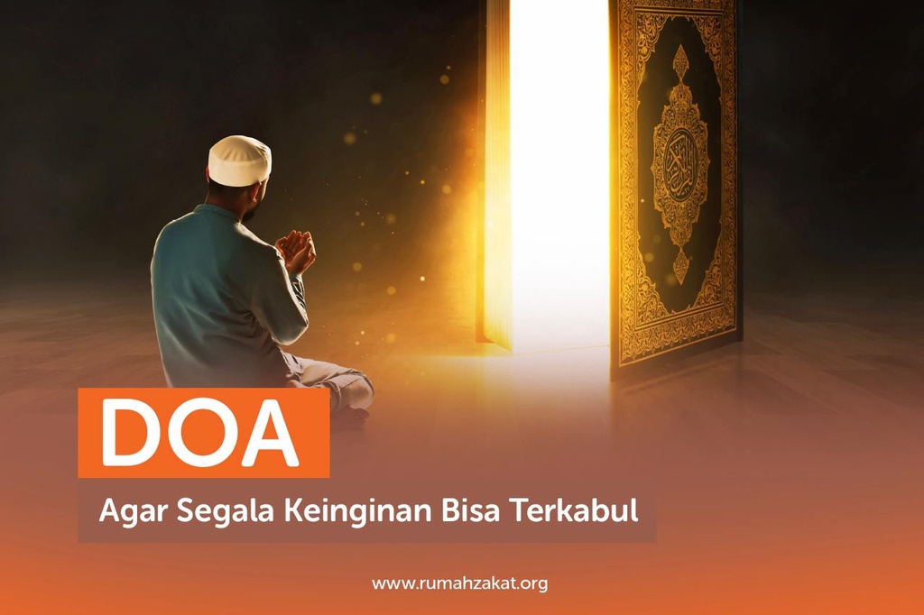 DOA AGAR SEGALA KEINGINAN BISA TERKABUL