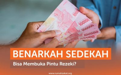 BENARKAH SEDEKAH BISA MEMBUKA PINTU REZEKI?