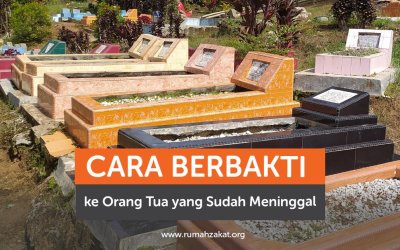 Cara Berbakti Kepada Orangtua yang Sudah Meninggal Dunia
