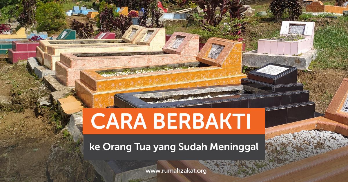 Cara Berbakti Kepada Orangtua yang Sudah Meninggal Dunia