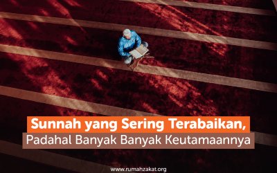 10 Sunnah Rasulullah yang Sering Terlupakan