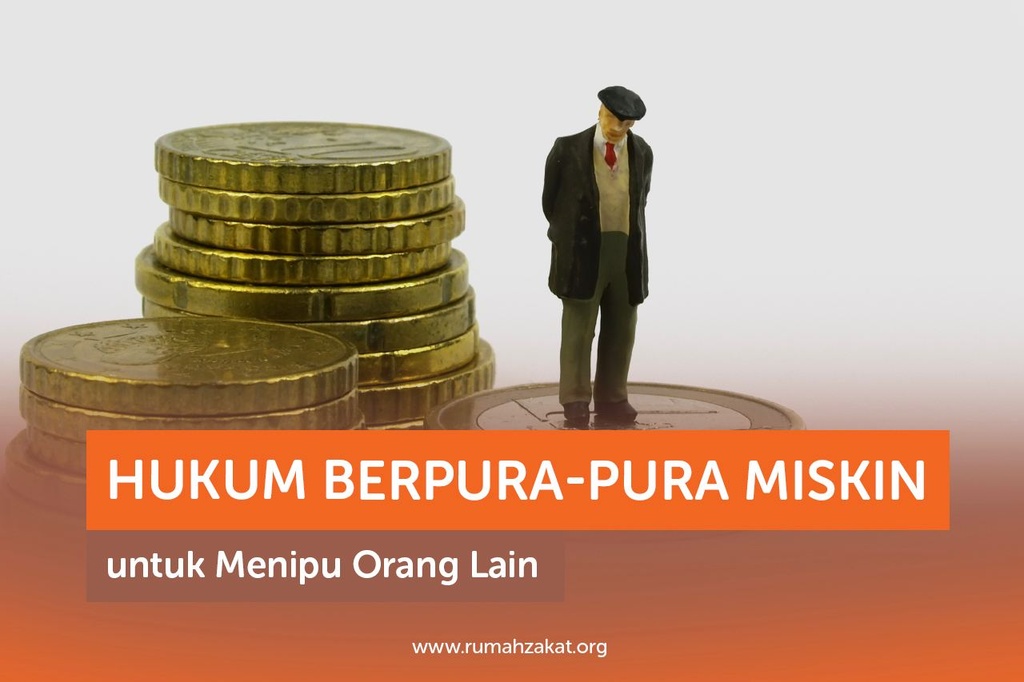 Hukum Berpura-Pura Miskin untuk Menipu Orang Lain