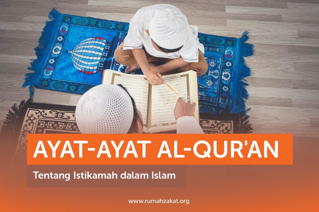 AYAT-AYAT AL-QUR’AN TENTANG ISTIKAMAH DALAM ISLAM