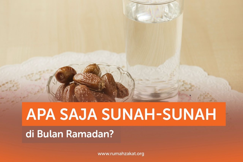 APA SAJA SUNAH-SUNAH DI BULAN RAMADAN?