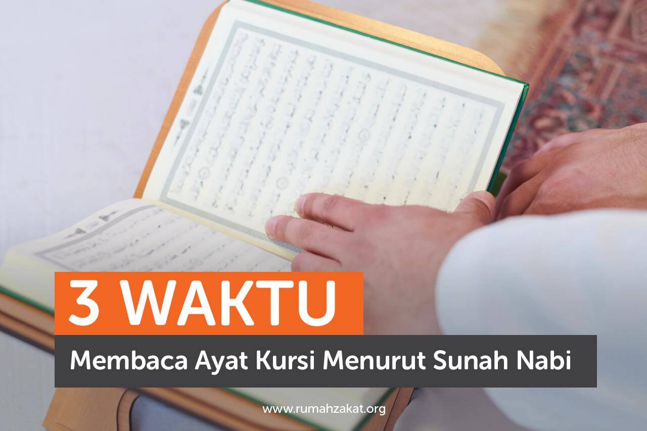 3 Waktu Membaca Ayat Kursi Menurut Sunah Nabi